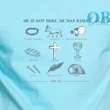 Load image into Gallery viewer, "HE IS NOT HERE, HE HAS RISEN" MEN T-SHIRT
