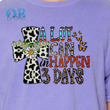 Load image into Gallery viewer, "A LOT CAN HAPPEN IN 3 DAYS" Western T-Shirt
