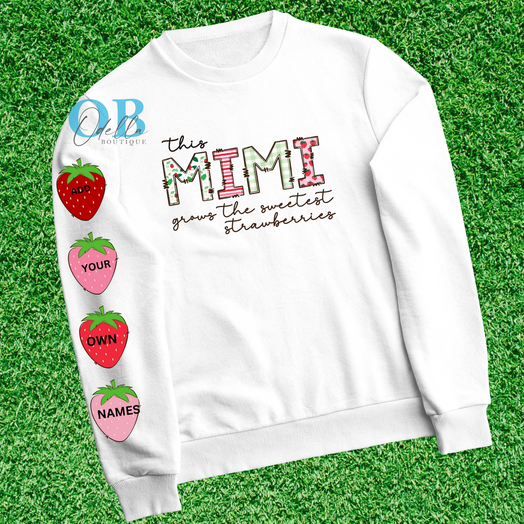 This MIMI Grows The Sweetest Strawberries Crewneck