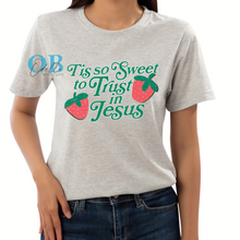 Load image into Gallery viewer, TIS SO SWEET TO TRUST IN JESUS T-SHIRT
