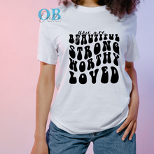 Load image into Gallery viewer, &quot;YOU ARE...&quot;T-SHIRT
